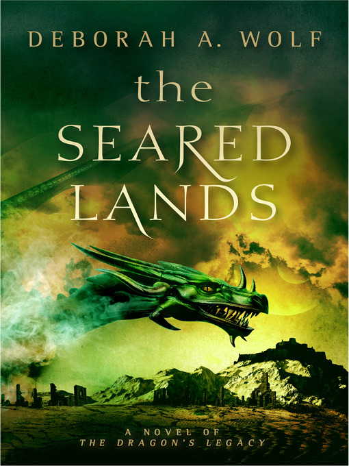 Title details for The Seared Lands by Deborah A. Wolf - Available